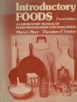 Introductory Foods A Laboratory Manual of Food Preparation and Evaluation